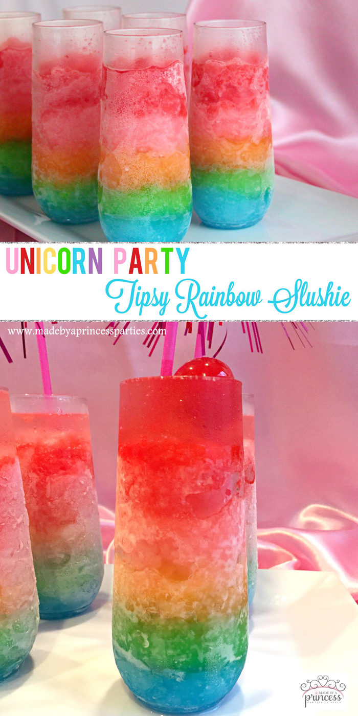 Unicorn Party Tipsy Rainbow Slushie - Made by a Princess