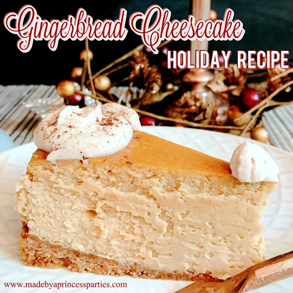 Gingerbread Cheesecake Dessert Recipe with three types of ginger this cheesecake is rich and decadent and oh so delicious #gingerbreadcheesecake @madebyaprincess