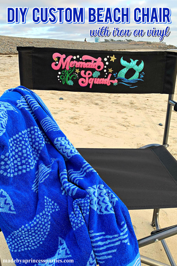 Custom Beach Chair With Iron On Vinyl Made By A Princess